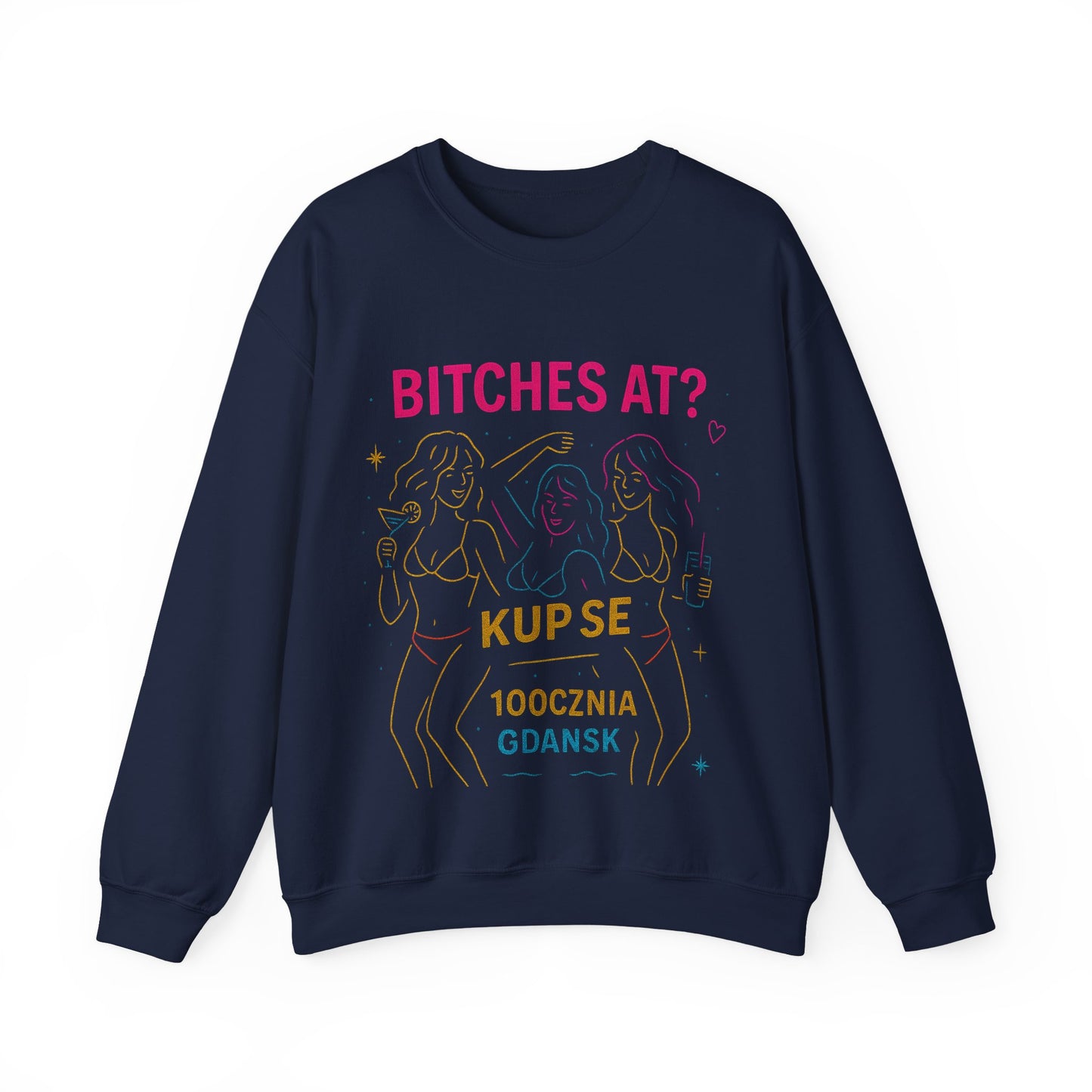 Bluza unisex z grafiką Kup Se Bi*ches at? – klasyczny crewneck i miejski styl