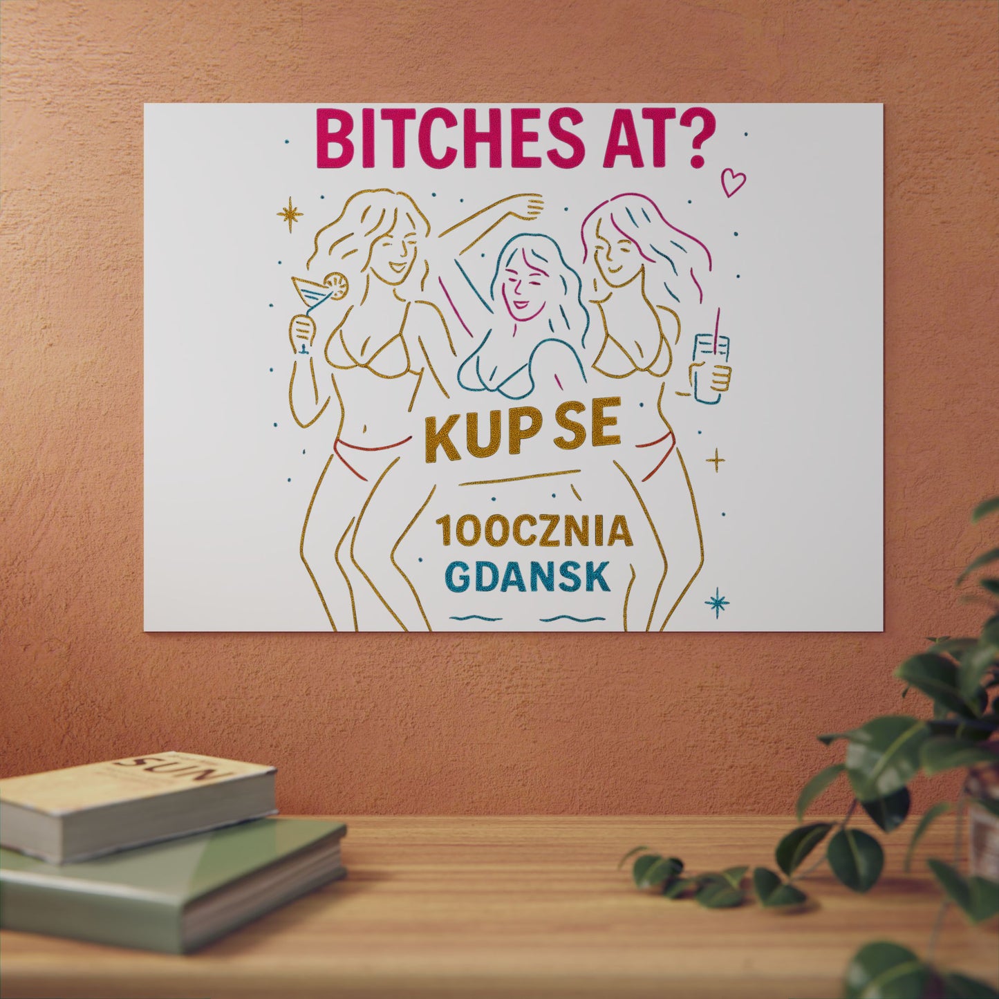 Obraz na panelu aluminiowym Bi*ches at? – trwały wydruk w stylu Kup Se