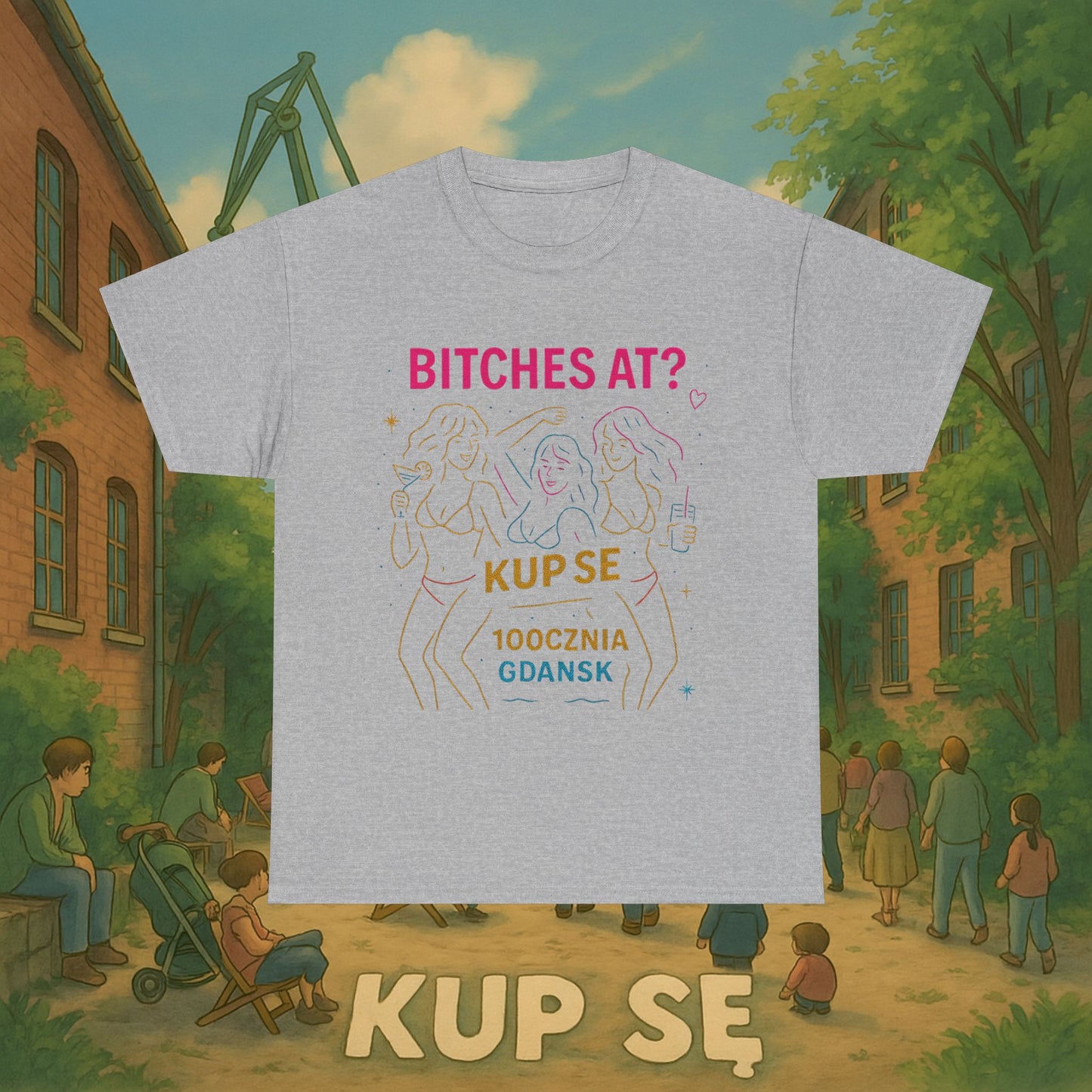 KupSe Bitches at? Style t-shirt - Unisex Heavy Cotton Tee