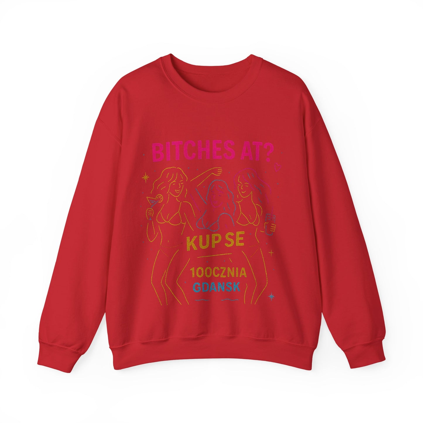 Bluza unisex z grafiką Kup Se Bi*ches at? – klasyczny crewneck i miejski styl
