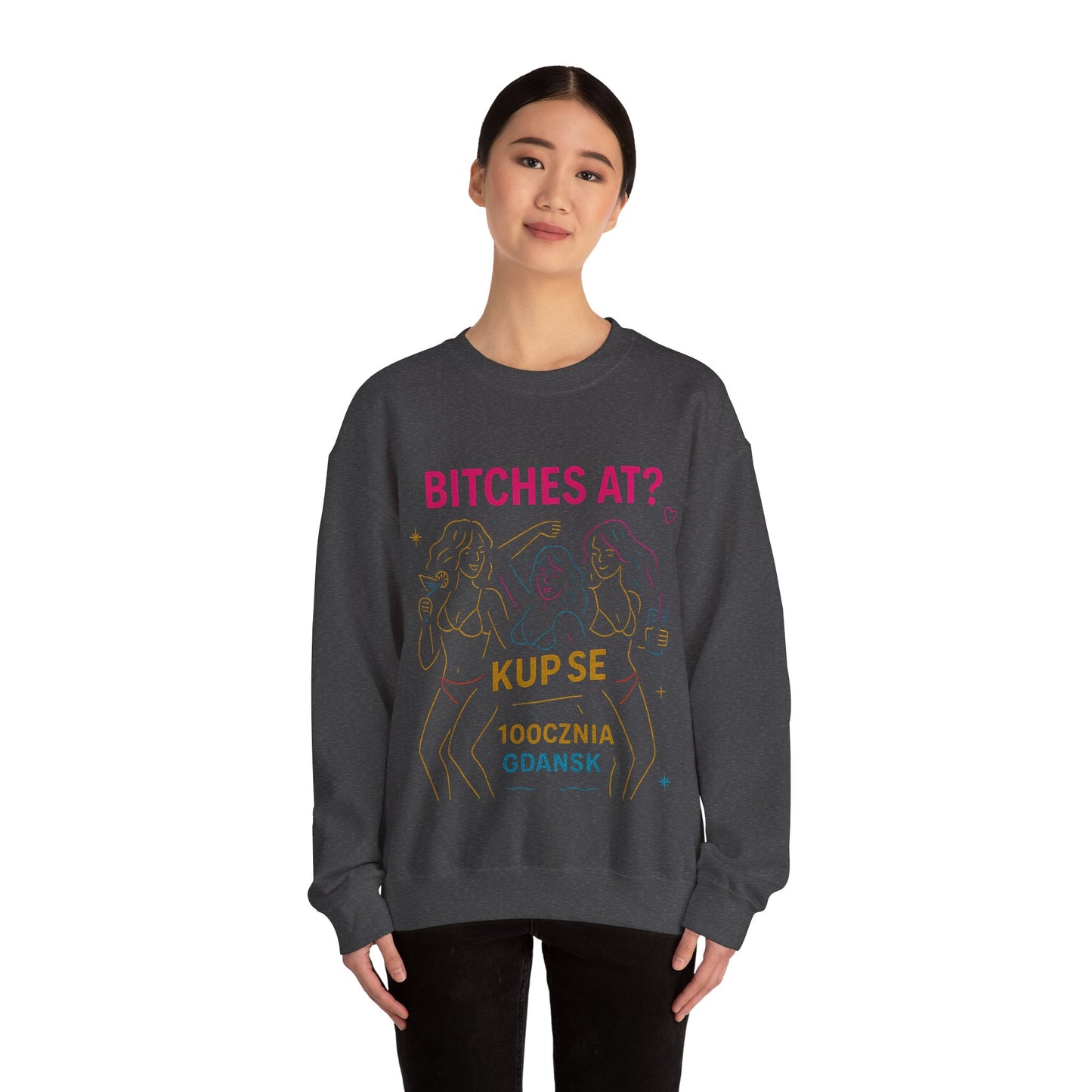Bluza unisex z grafiką Kup Se Bi*ches at? – klasyczny crewneck i miejski styl