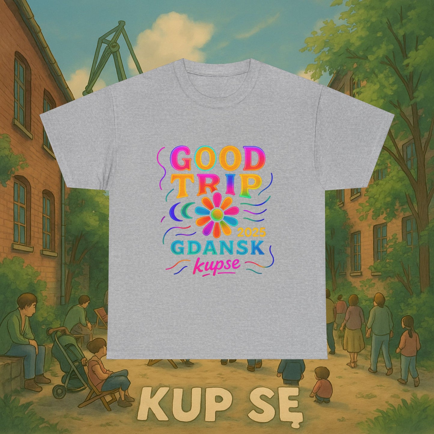KupSe Good Trip Gdansk Style t-shirt - Unisex Heavy Cotton Tee