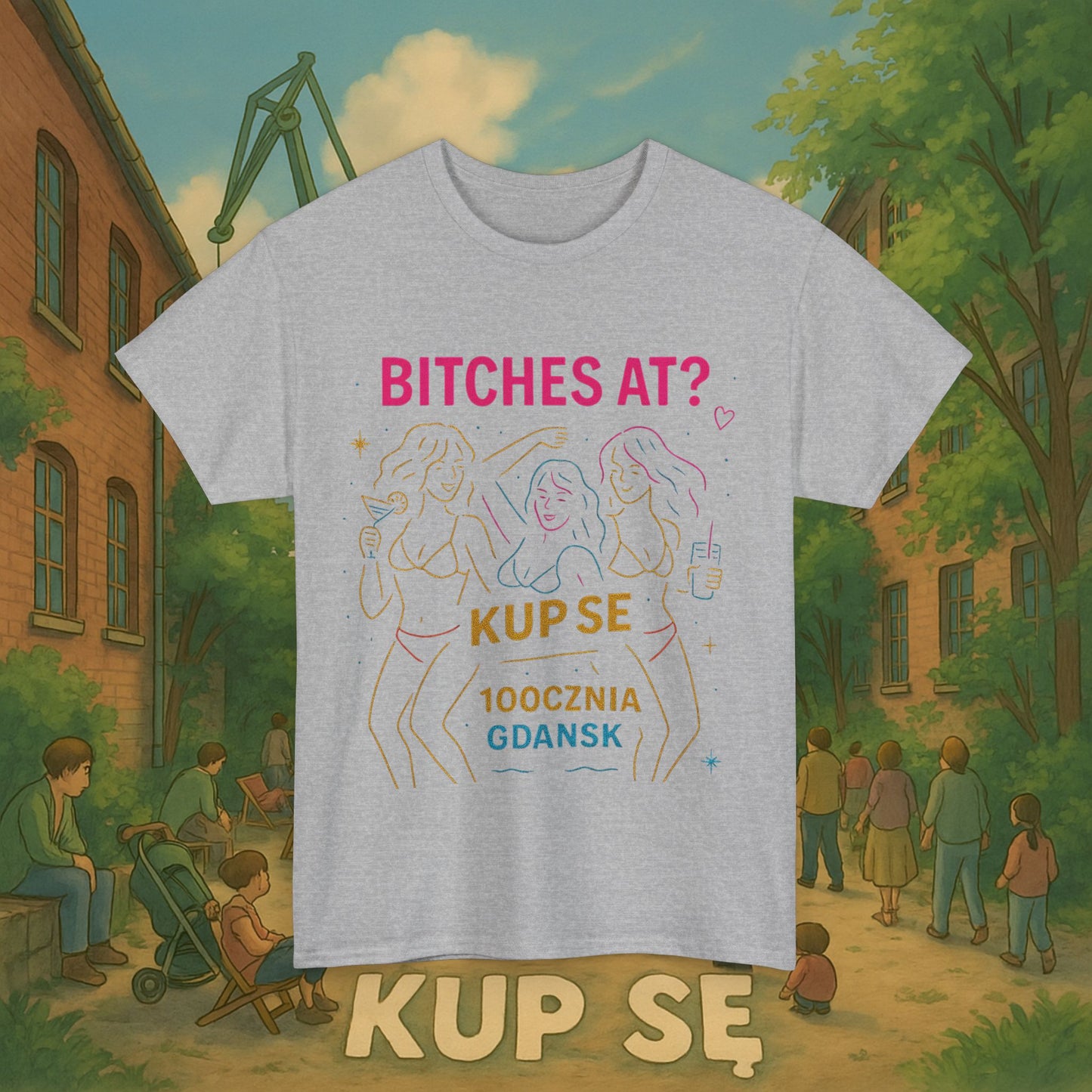 KupSe Bitches at? Style t-shirt - Unisex Heavy Cotton Tee