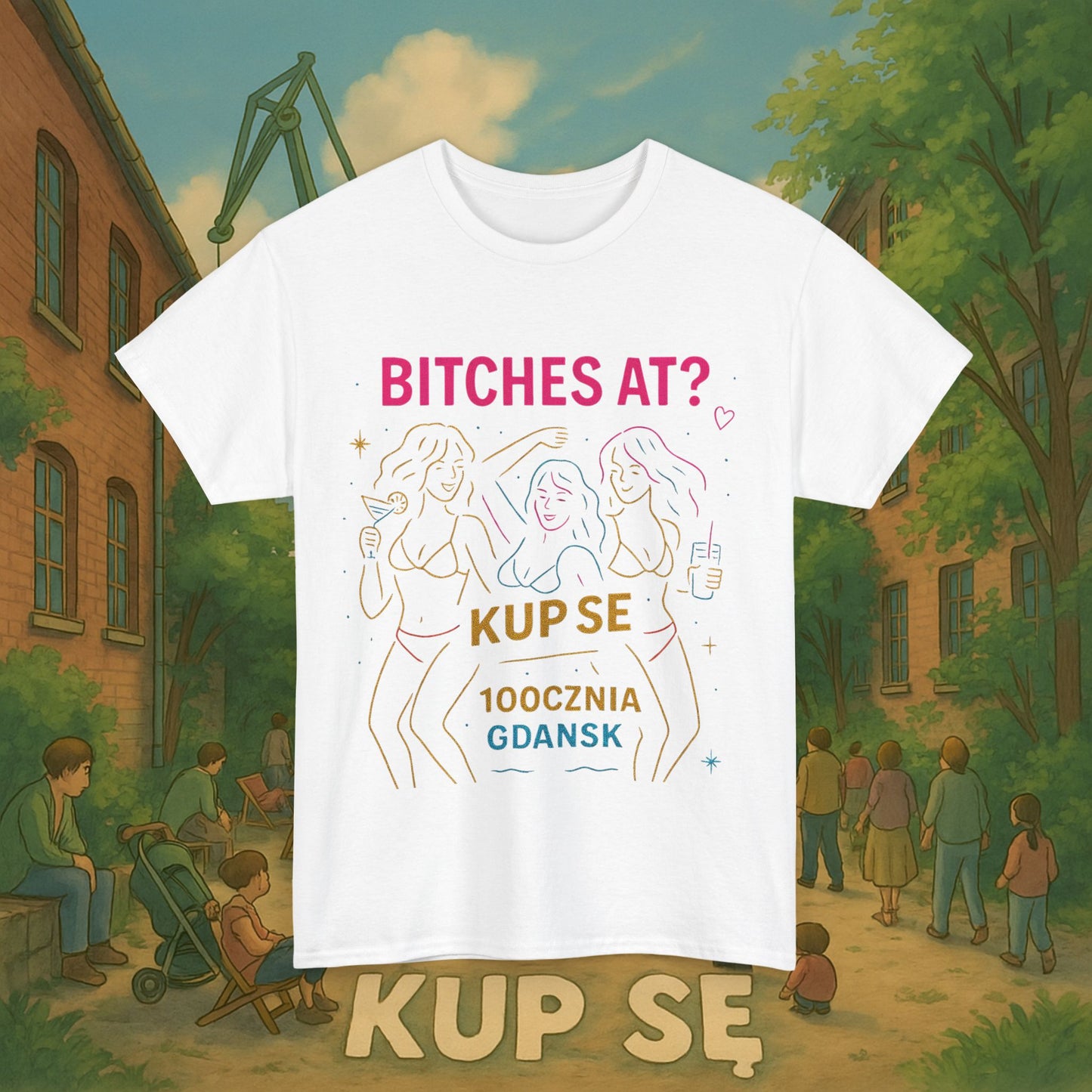 KupSe Bitches at? Style t-shirt - Unisex Heavy Cotton Tee
