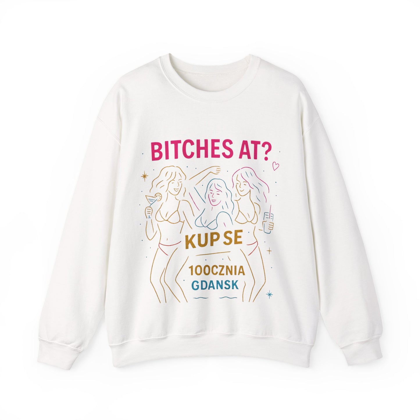 Bluza unisex z grafiką Kup Se Bi*ches at? – klasyczny crewneck i miejski styl