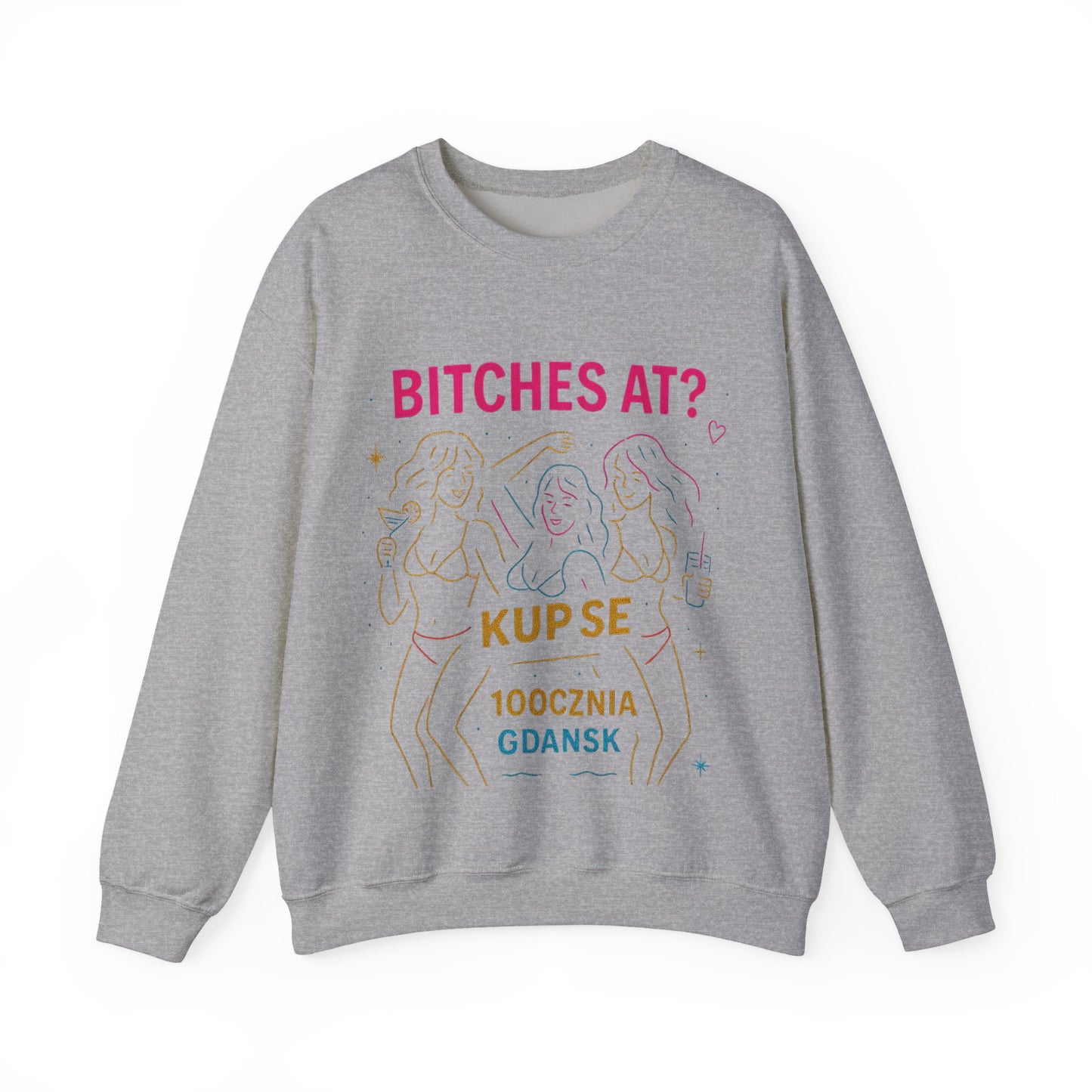 Bluza unisex z grafiką Kup Se Bi*ches at? – klasyczny crewneck i miejski styl