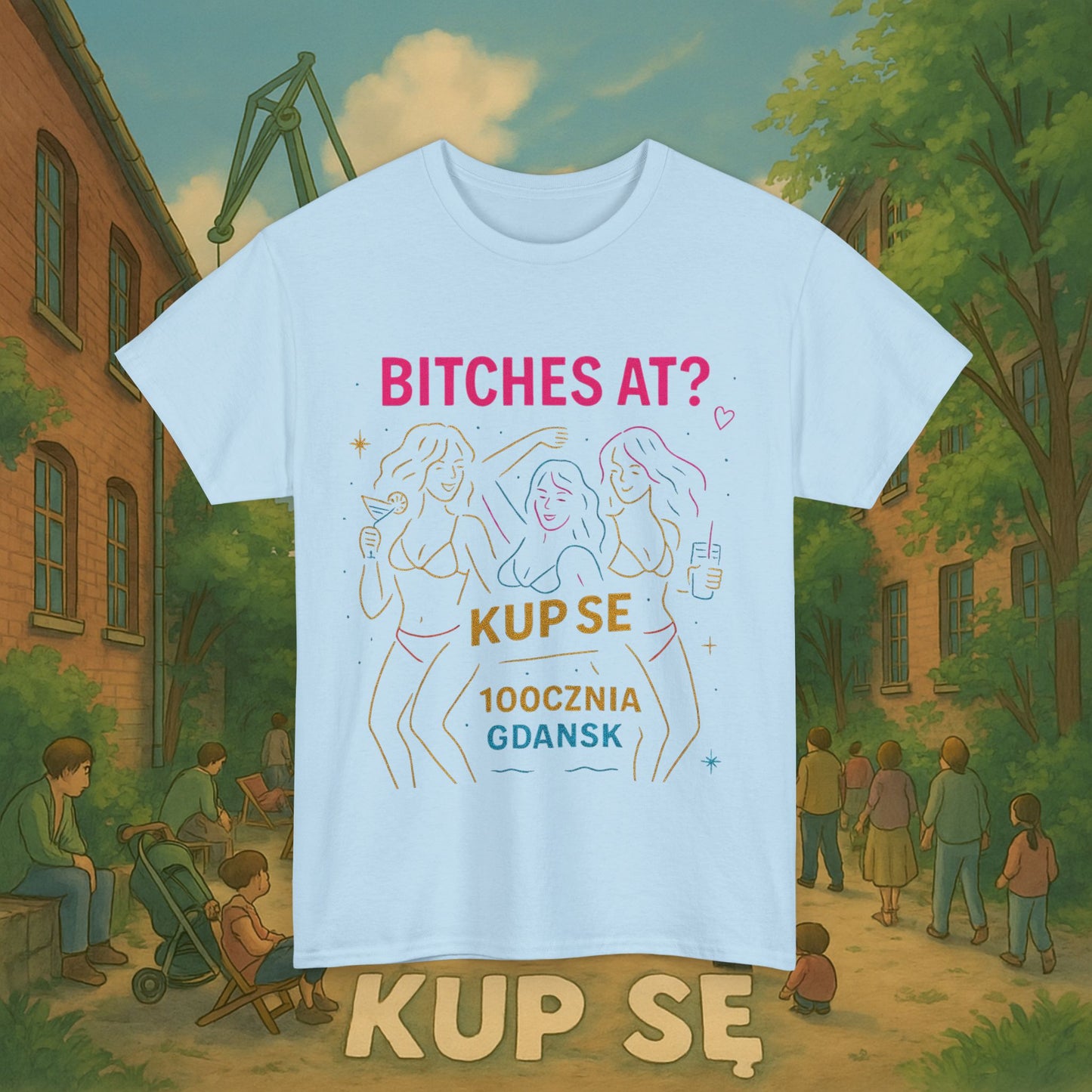 KupSe Bitches at? Style t-shirt - Unisex Heavy Cotton Tee