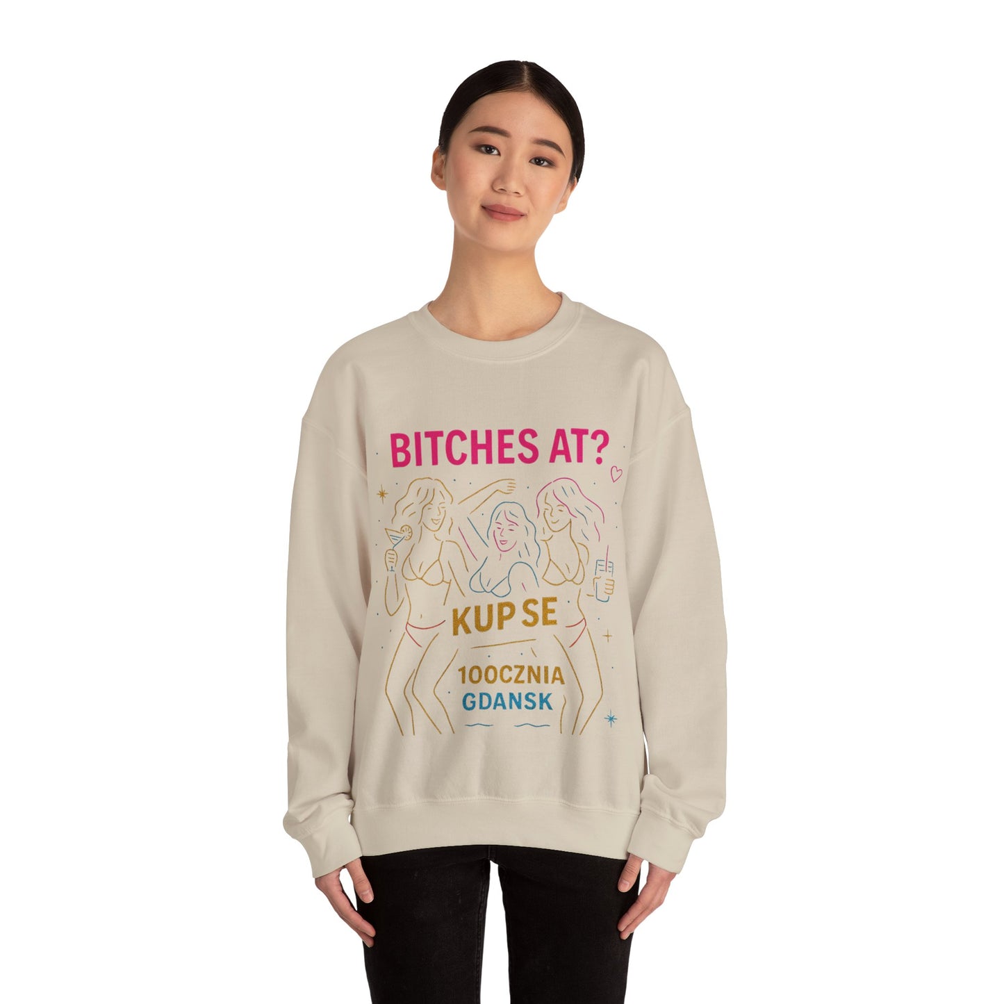Bluza unisex z grafiką Kup Se Bi*ches at? – klasyczny crewneck i miejski styl