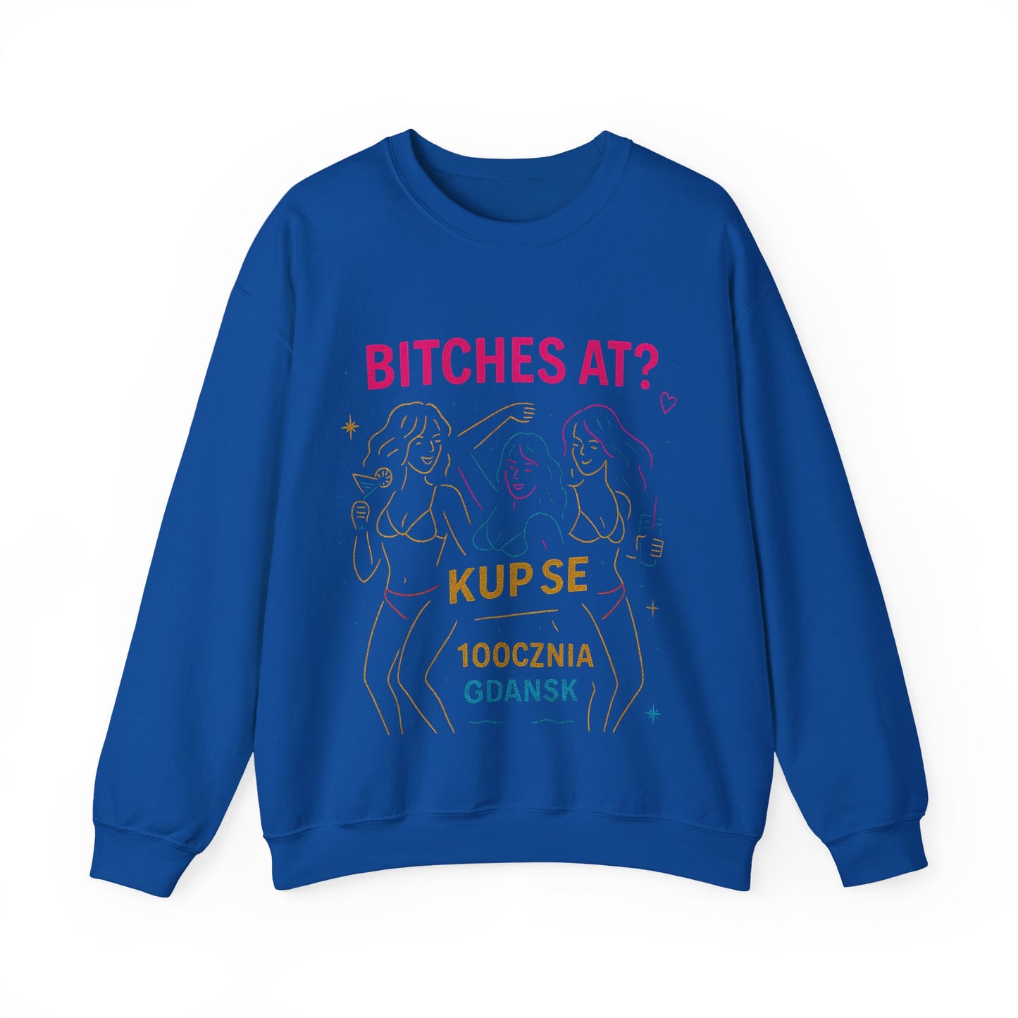 Bluza unisex z grafiką Kup Se Bi*ches at? – klasyczny crewneck i miejski styl