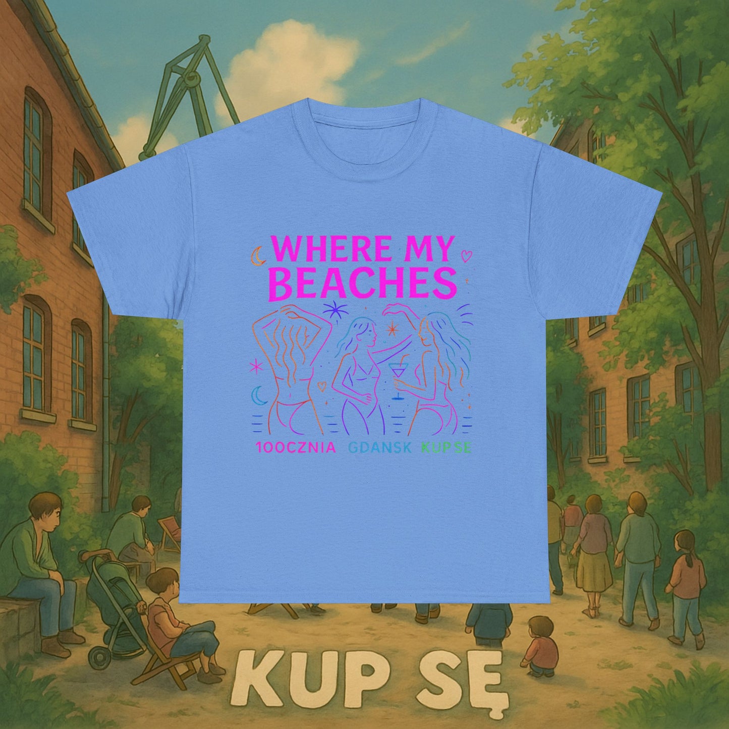 KupSe Where My Beaches Style t-shirt - Unisex Heavy Cotton Tee