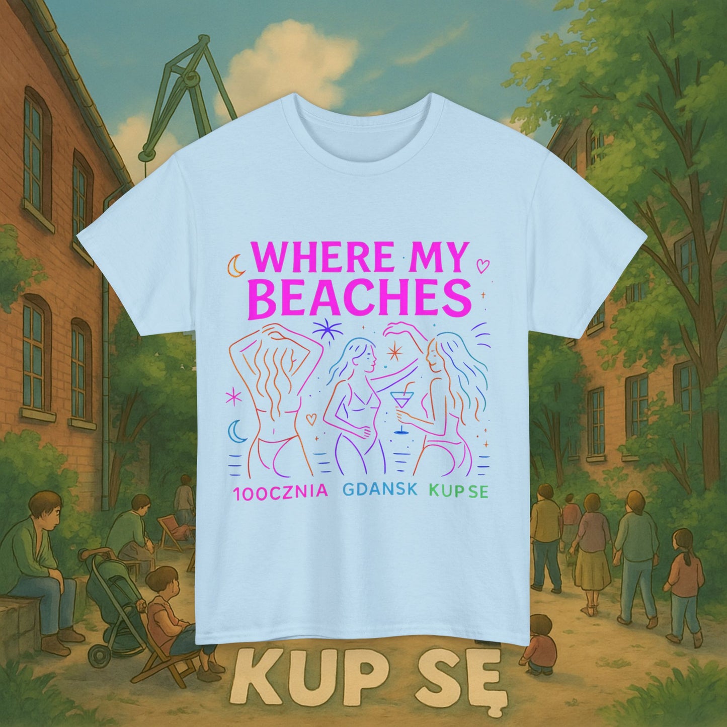 KupSe Where My Beaches Style t-shirt - Unisex Heavy Cotton Tee