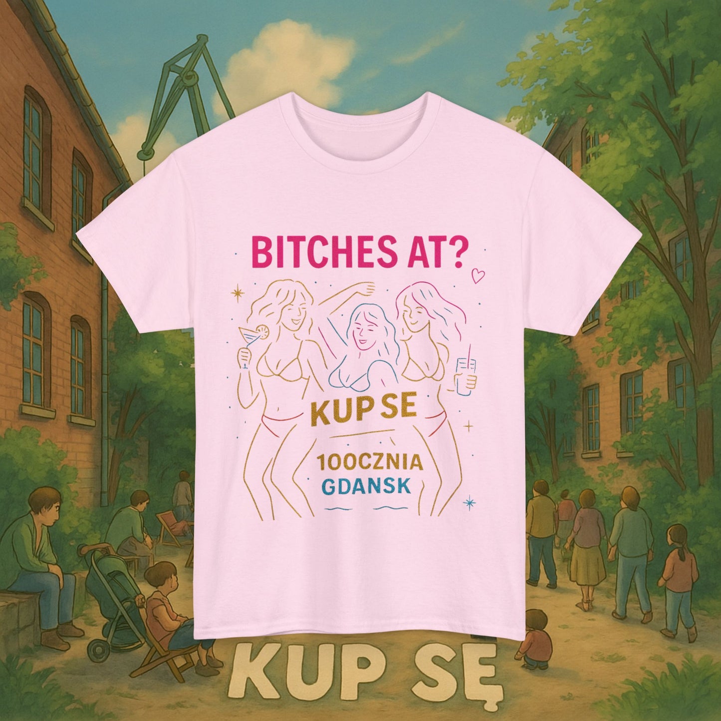 KupSe Bitches at? Style t-shirt - Unisex Heavy Cotton Tee