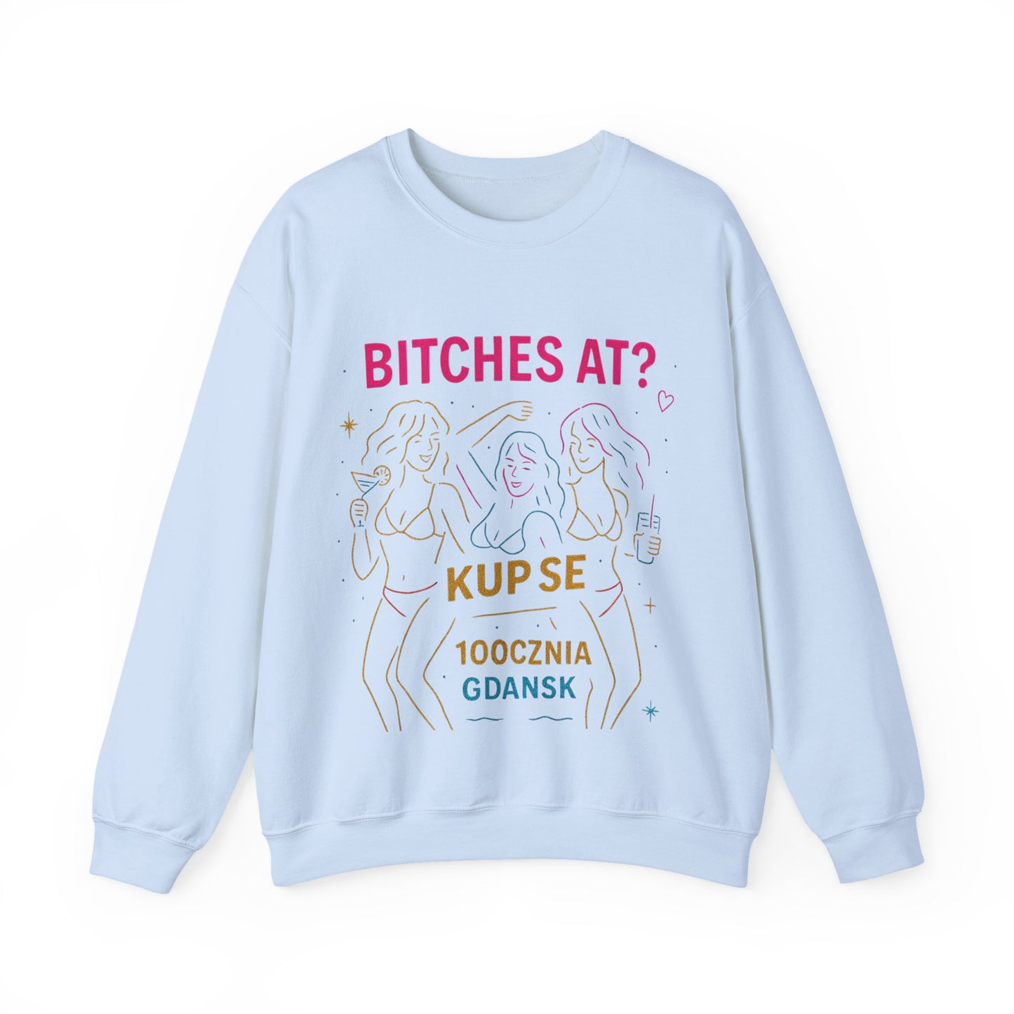 Bluza unisex z grafiką Kup Se Bi*ches at? – klasyczny crewneck i miejski styl