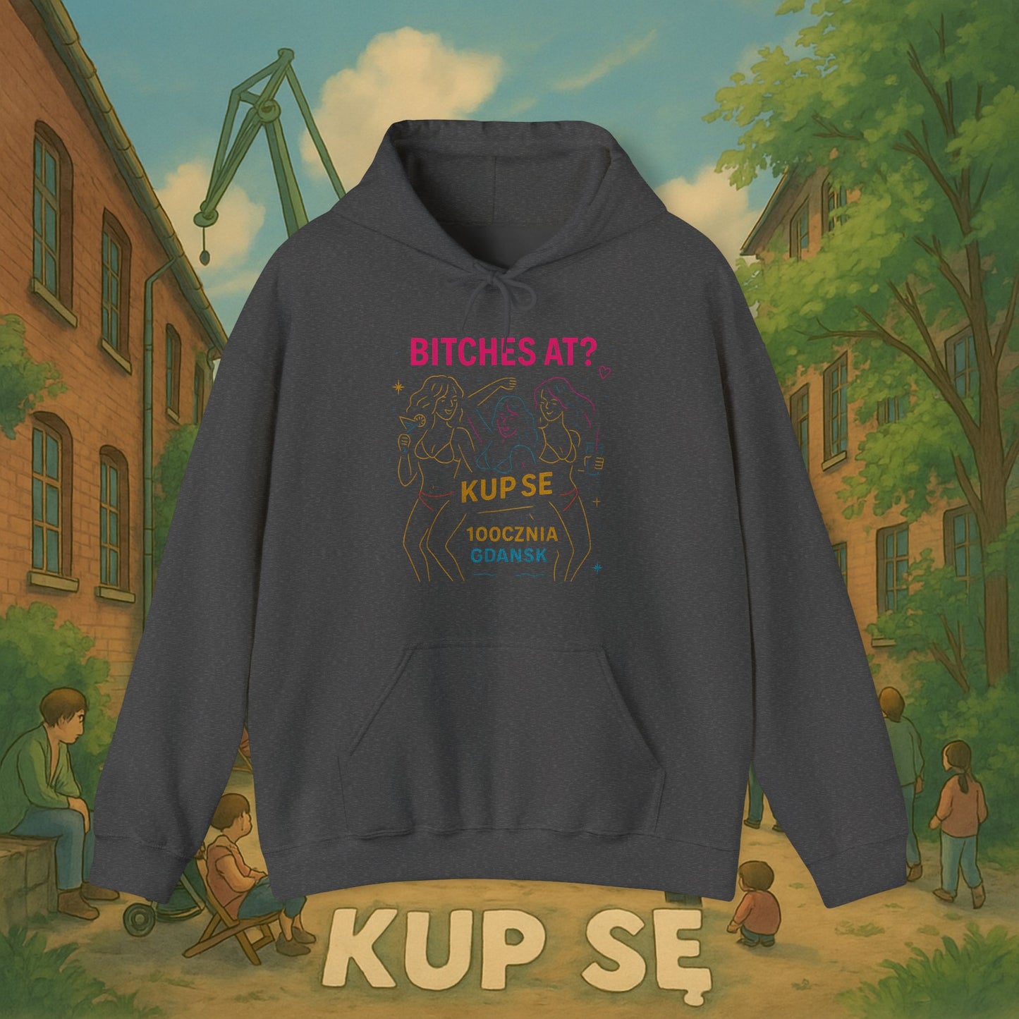 Unisex Heavy Blend Hoodie – Bi*ches at? – Kup Se