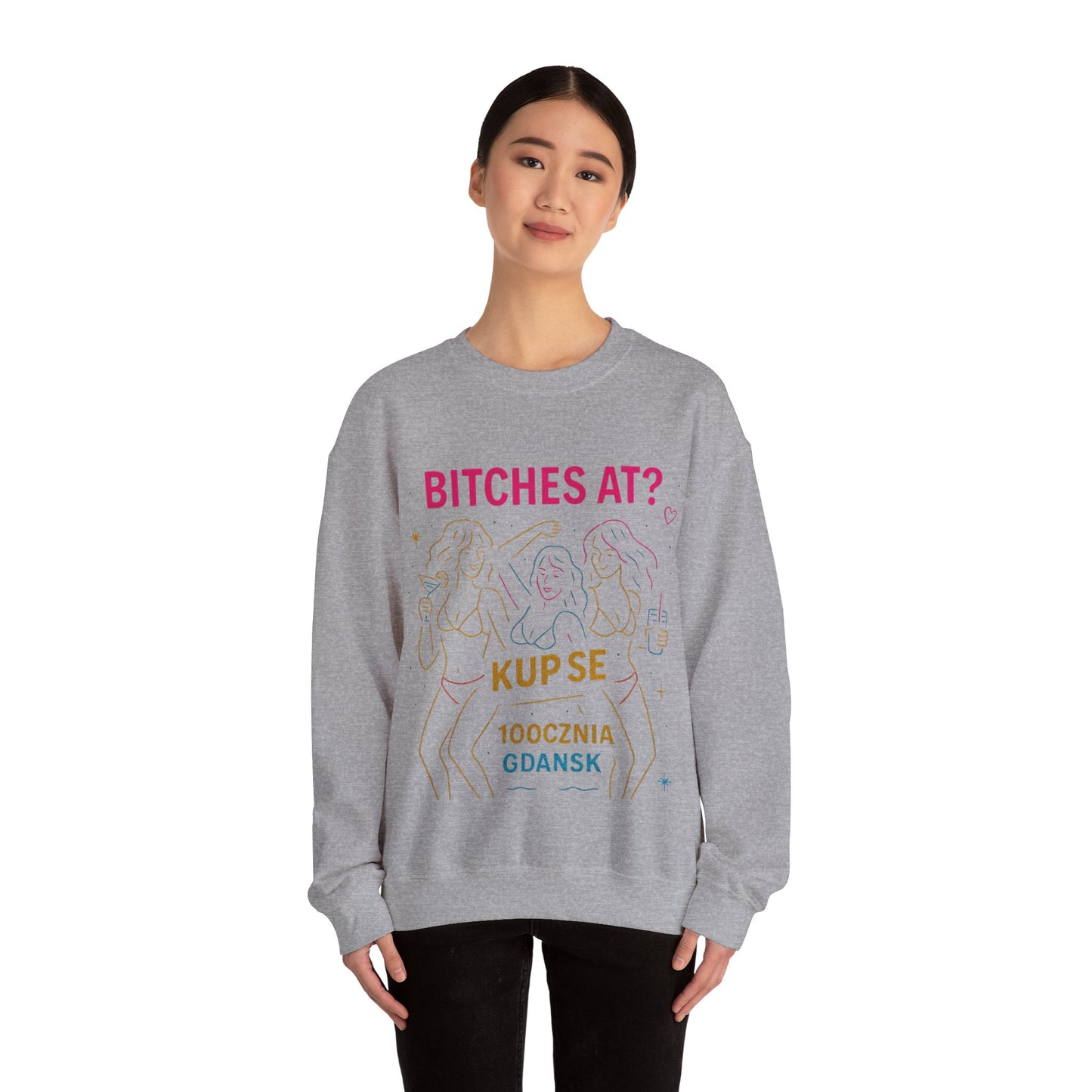 Bluza unisex z grafiką Kup Se Bi*ches at? – klasyczny crewneck i miejski styl