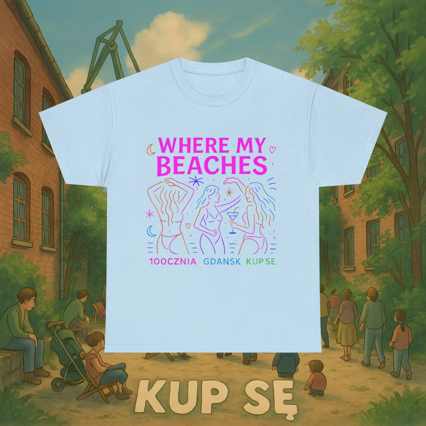 KupSe Where My Beaches Style t-shirt - Unisex Heavy Cotton Tee