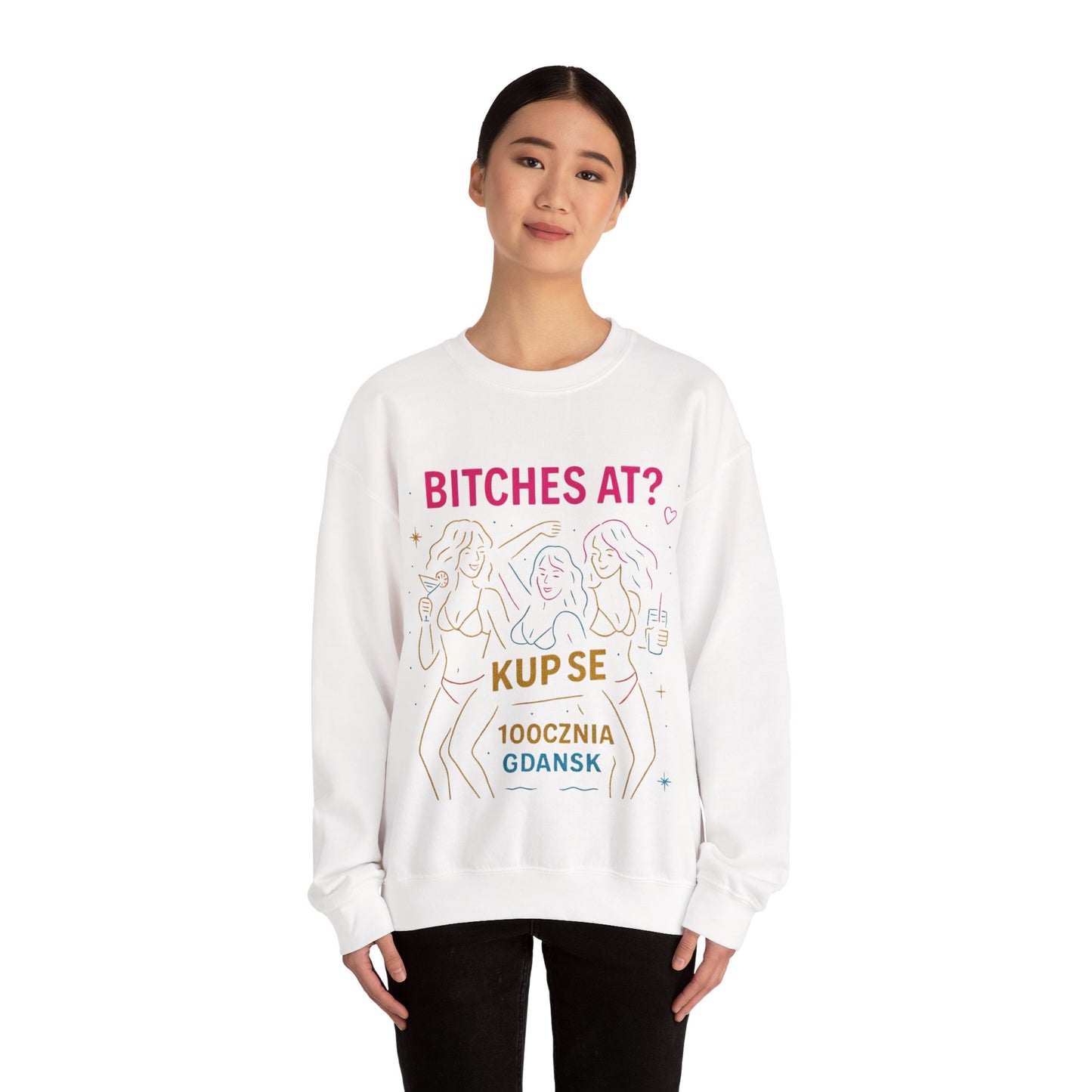 Bluza unisex z grafiką Kup Se Bi*ches at? – klasyczny crewneck i miejski styl