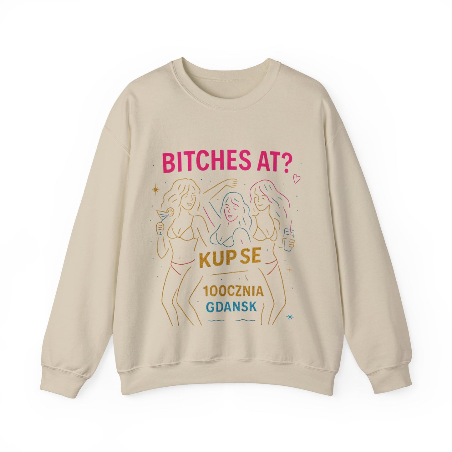 Bluza unisex z grafiką Kup Se Bi*ches at? – klasyczny crewneck i miejski styl