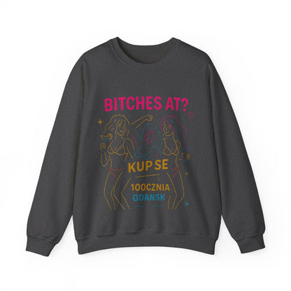 Bluza unisex z grafiką Kup Se Bi*ches at? – klasyczny crewneck i miejski styl