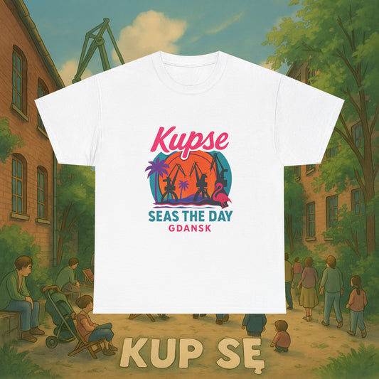KupSe Seas The Day Style t-shirt - Unisex Heavy Cotton Tee