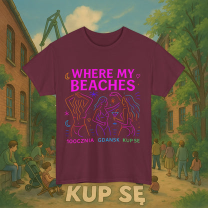 KupSe Where My Beaches Style t-shirt - Unisex Heavy Cotton Tee