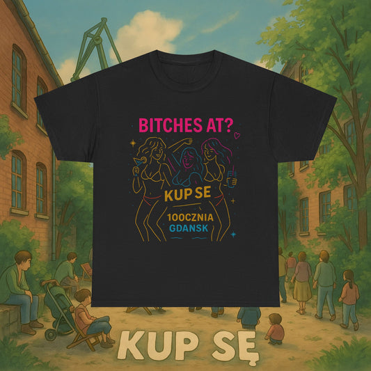 KupSe Bitches at? Style t-shirt - Unisex Heavy Cotton Tee