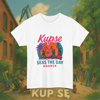 KupSe Seas The Day Style t-shirt - Unisex Heavy Cotton Tee