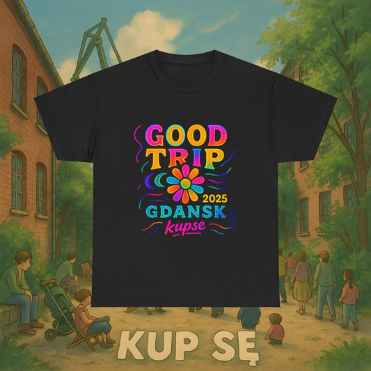 KupSe Good Trip Gdansk Style t-shirt - Unisex Heavy Cotton Tee